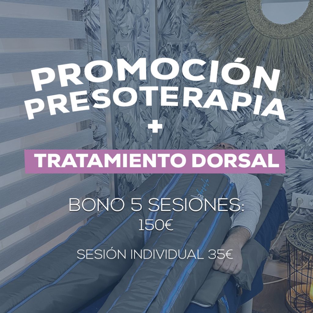 PRESOTERAPIA DORSAL PROMOCIÓN VANESA ABELLAN